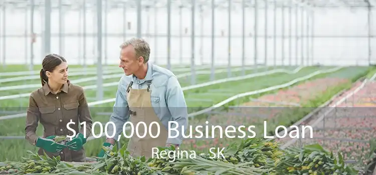 $100,000 Business Loan Regina - SK