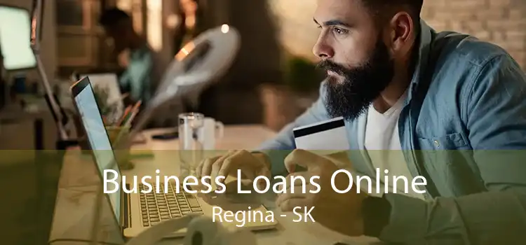 Business Loans Online Regina - SK